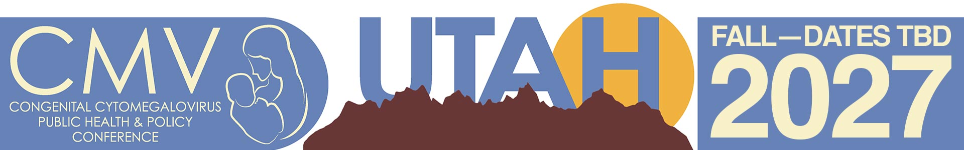 Banner with the CMV Conference logo on the left, mountains and a sun with with word Utah in the middle, and Fall 2027 with dates to be determined on the right.
